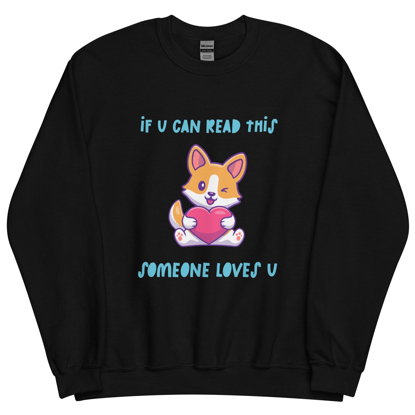 Someone Loves You Sweatshirt