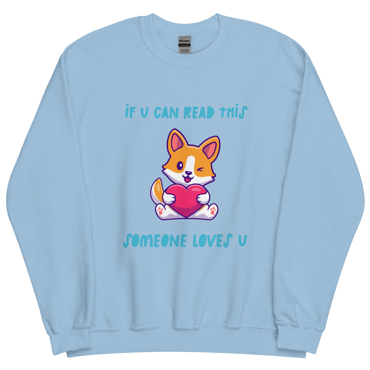 Someone Loves You Sweatshirt