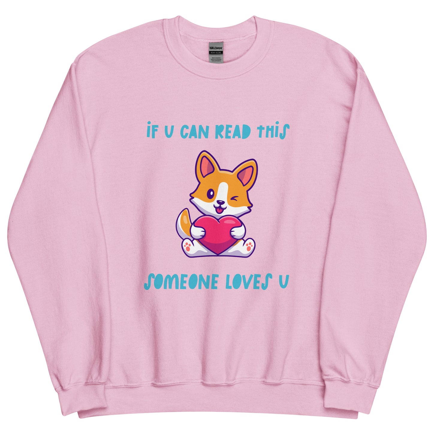 Someone Loves You Sweatshirt