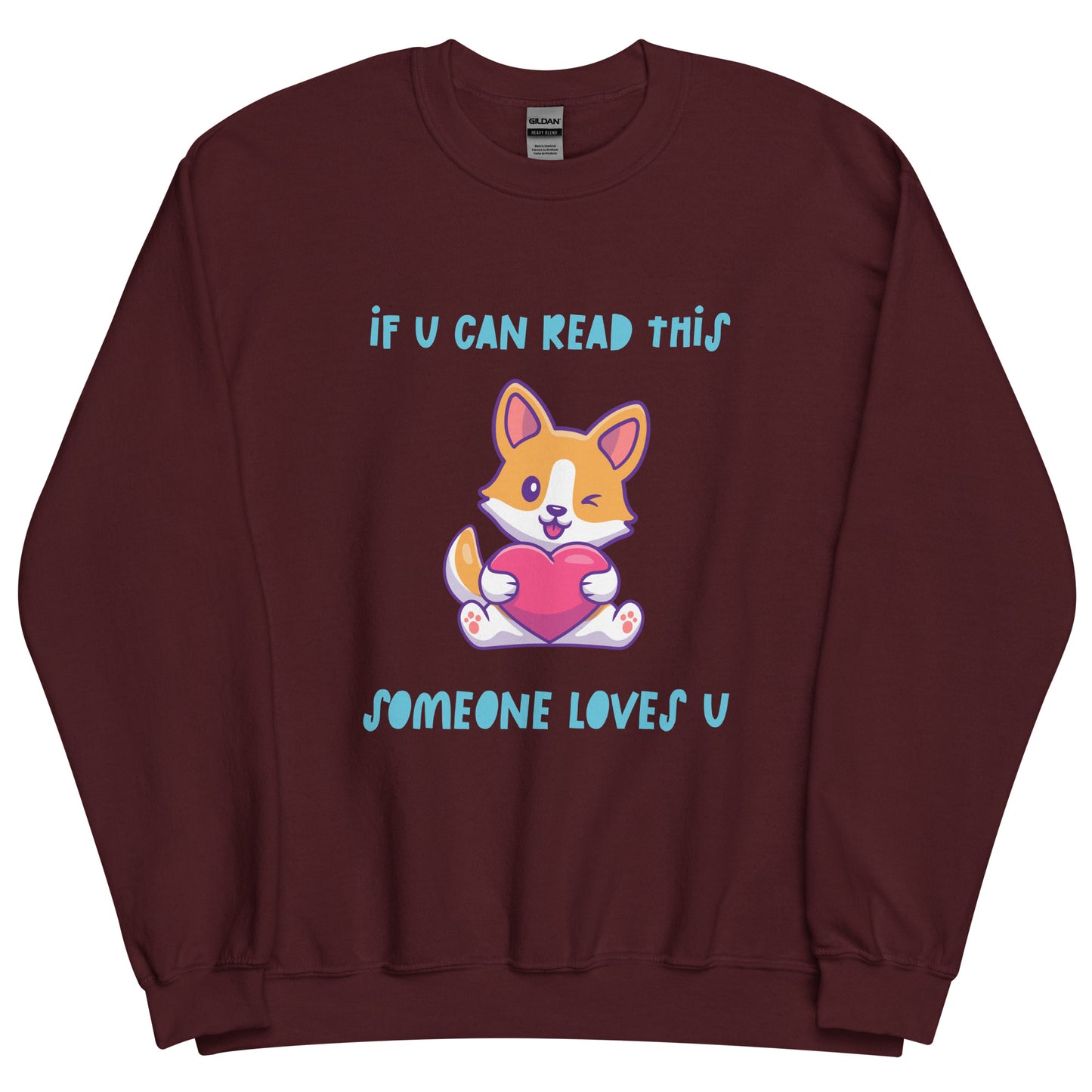 Someone Loves You Sweatshirt