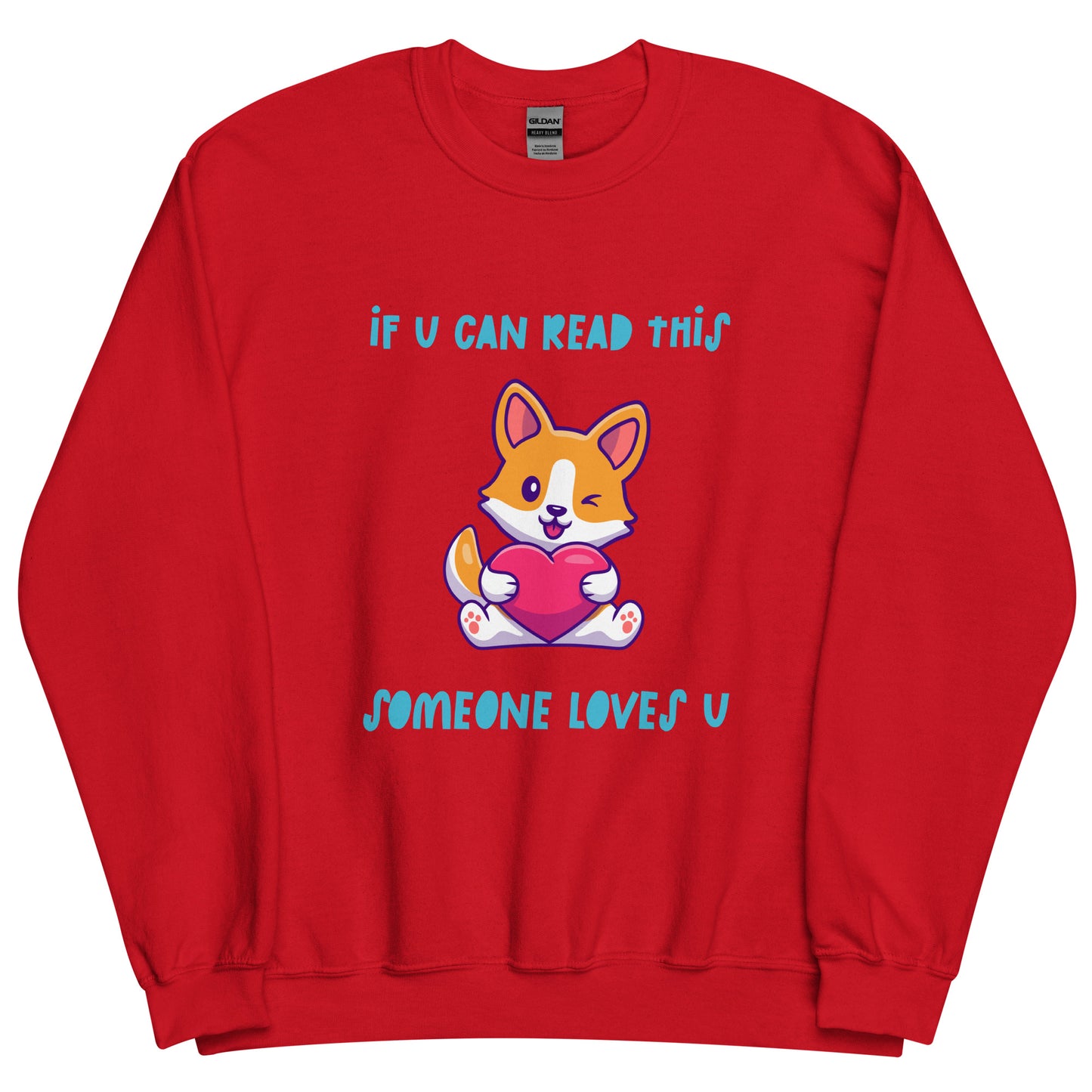 Someone Loves You Sweatshirt
