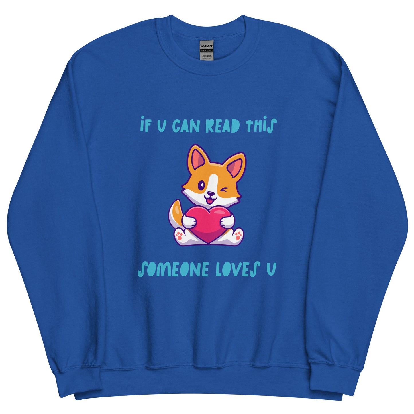 Someone Loves You Sweatshirt