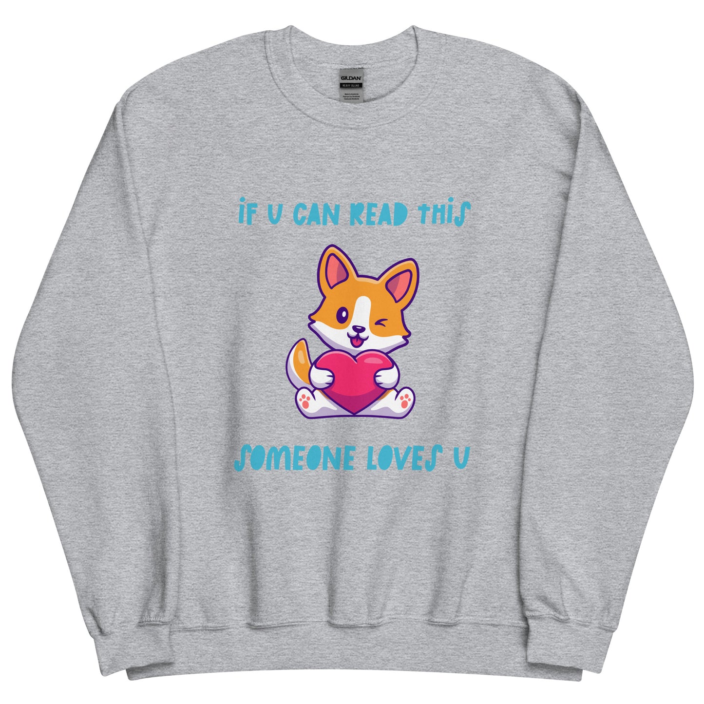 Someone Loves You Sweatshirt