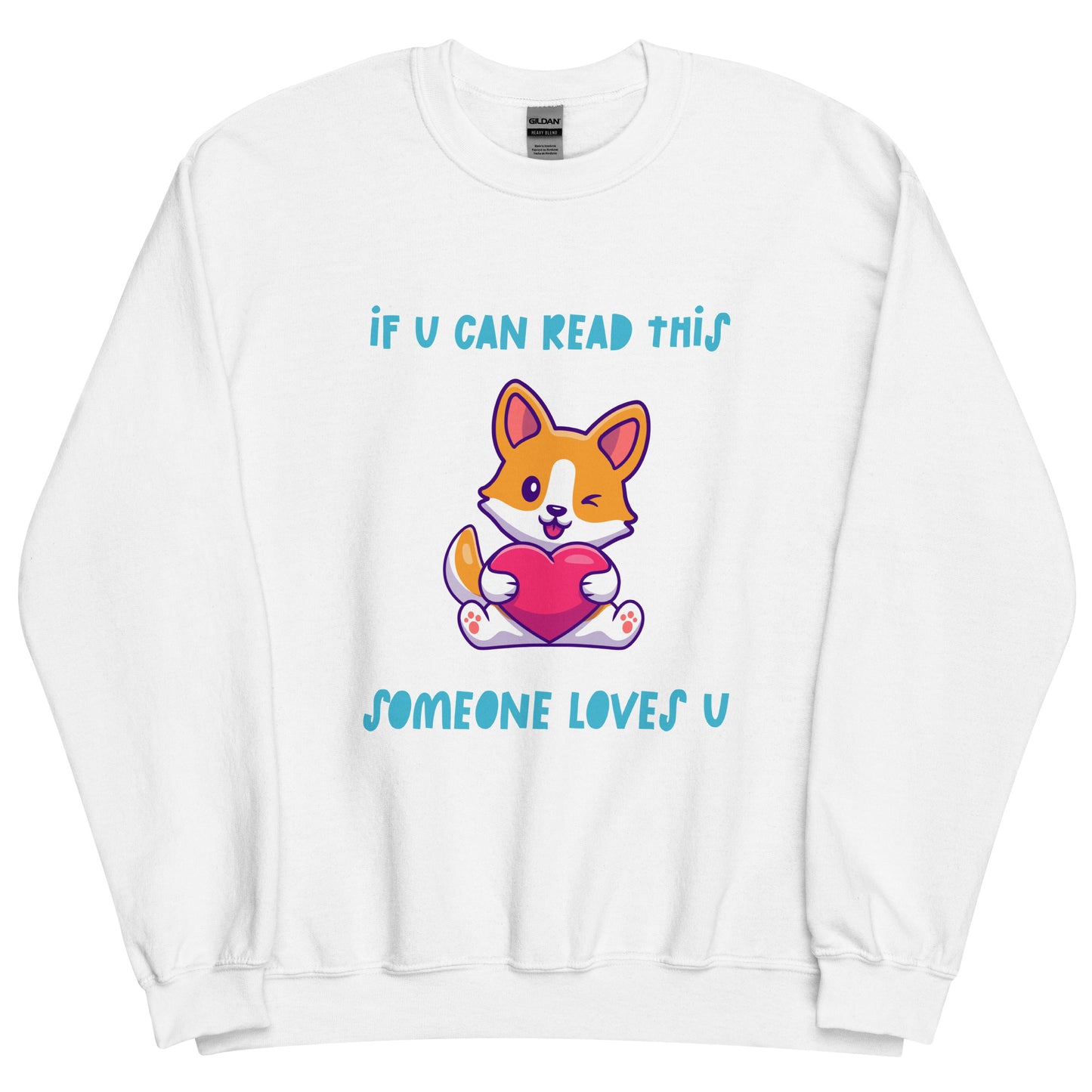 Someone Loves You Sweatshirt