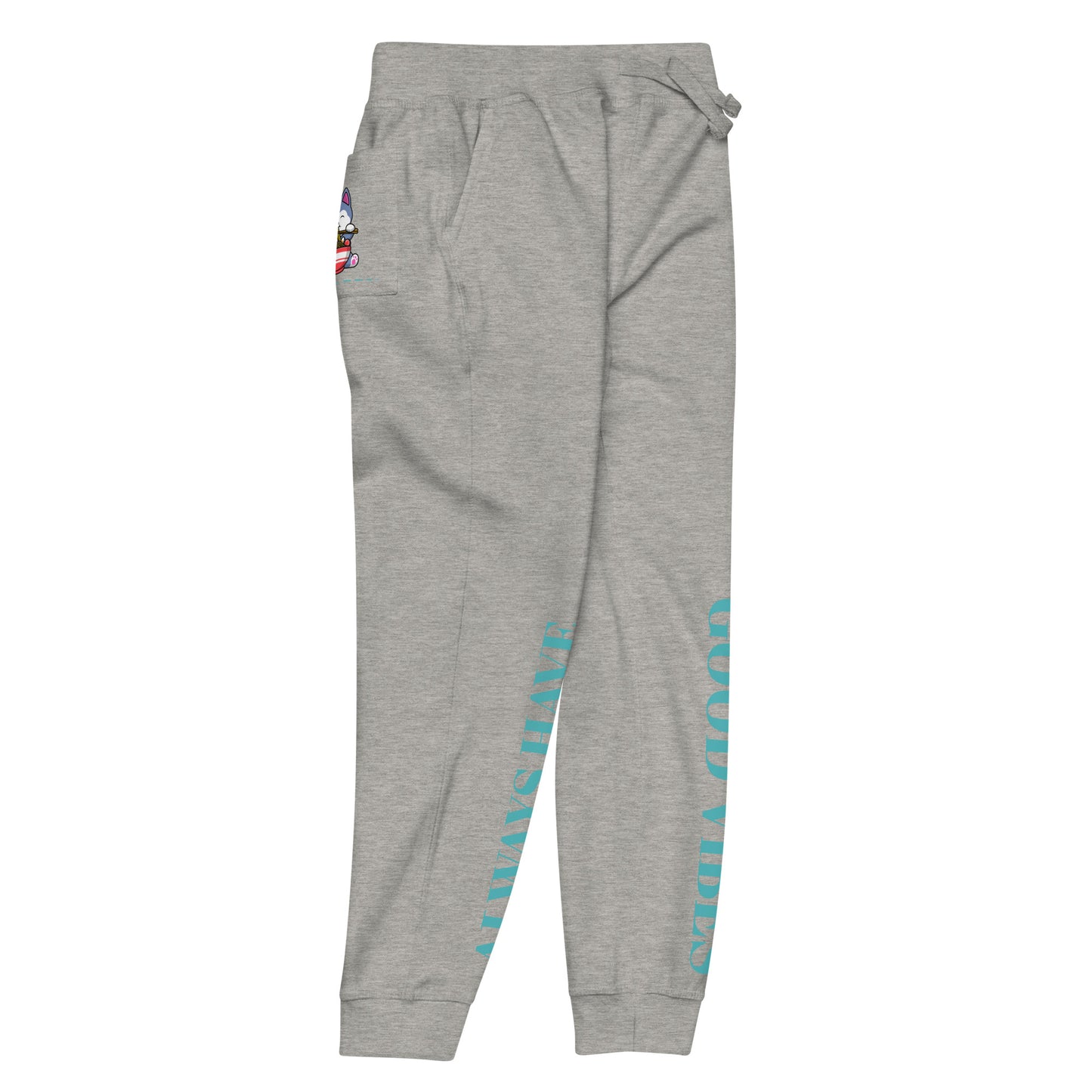 Always Have Good Vibes Sweatpants