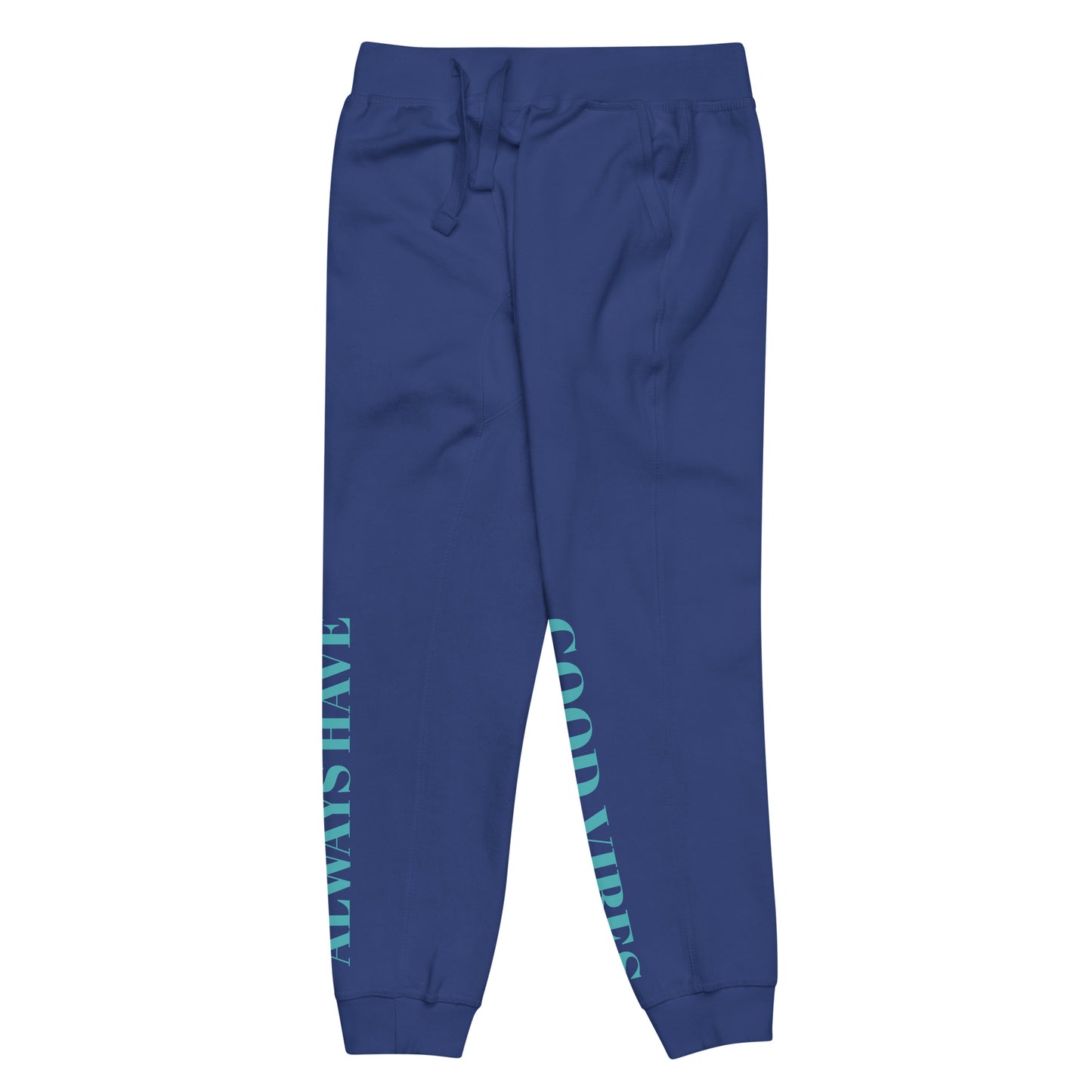 Always Have Good Vibes Sweatpants